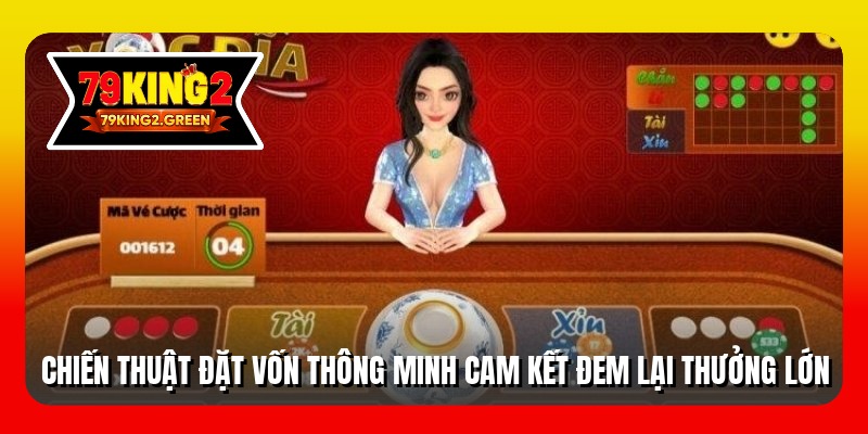 Chiến thuật đặt vốn thông minh cam kết đem lại thưởng lớn